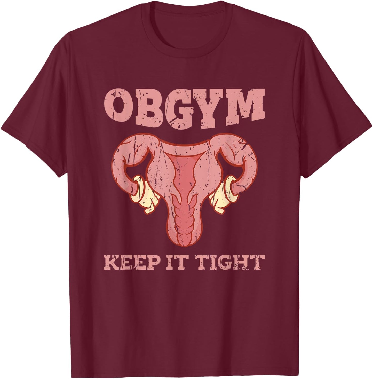 Obgym Keep it tight - nursing T-Shirt - T-Shirt | Maroon