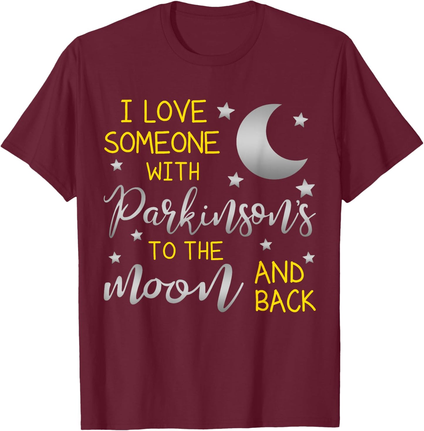 I Love Someone with Parkinsons To The Moon And Back PD T-Shirt - T-Shirt | Maroon