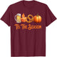 Tis The Season Pumpkin Beer Pretzel Fall Funny Oktoberfest T-Shirt - T-Shirt | Maroon