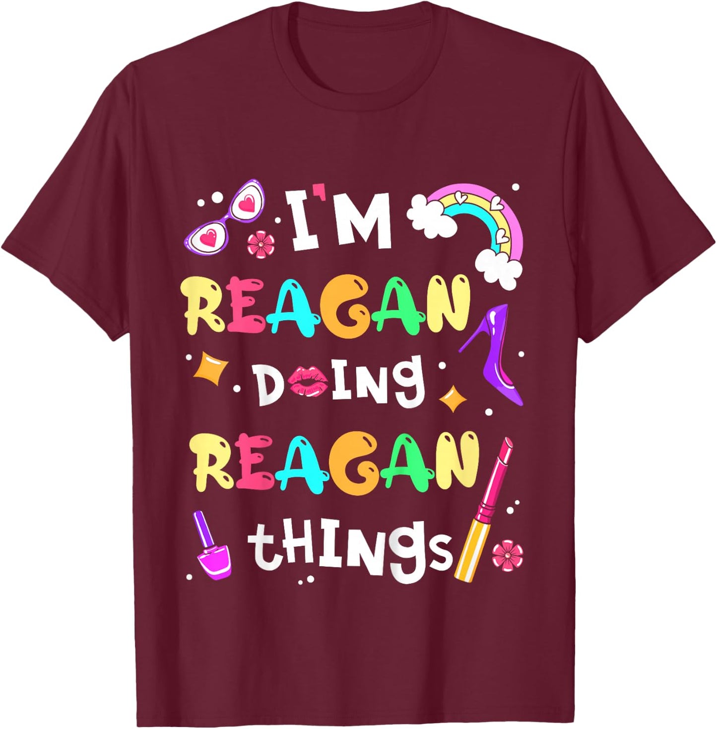 I'm Reagan Doing Reagan Things Cute Girls Personalized Name T-Shirt - T-Shirt | Maroon