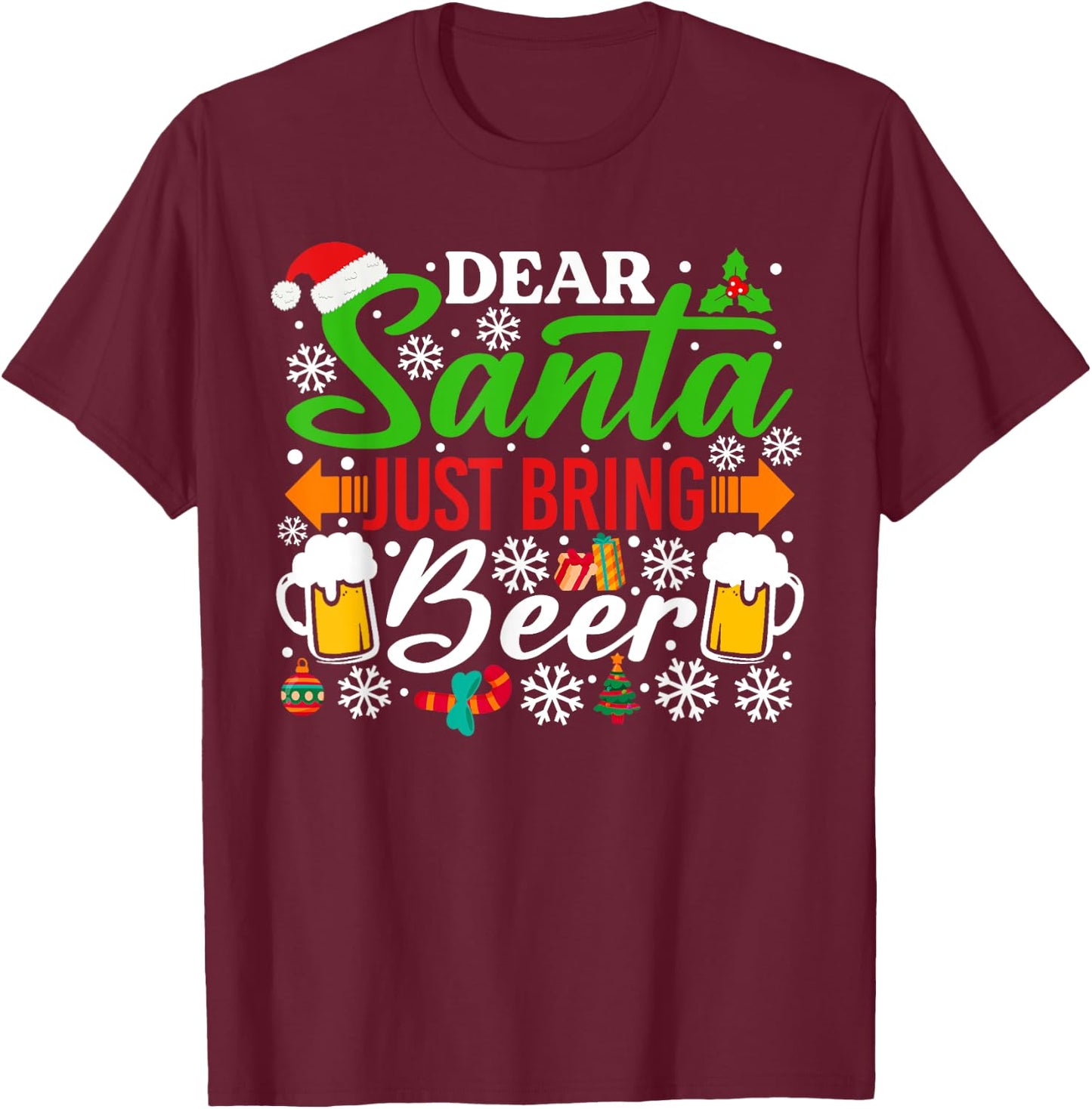 Dear Santa Just Bring Beer Shirt Funny Santa Christmas T-Shirt - T-Shirt | Maroon