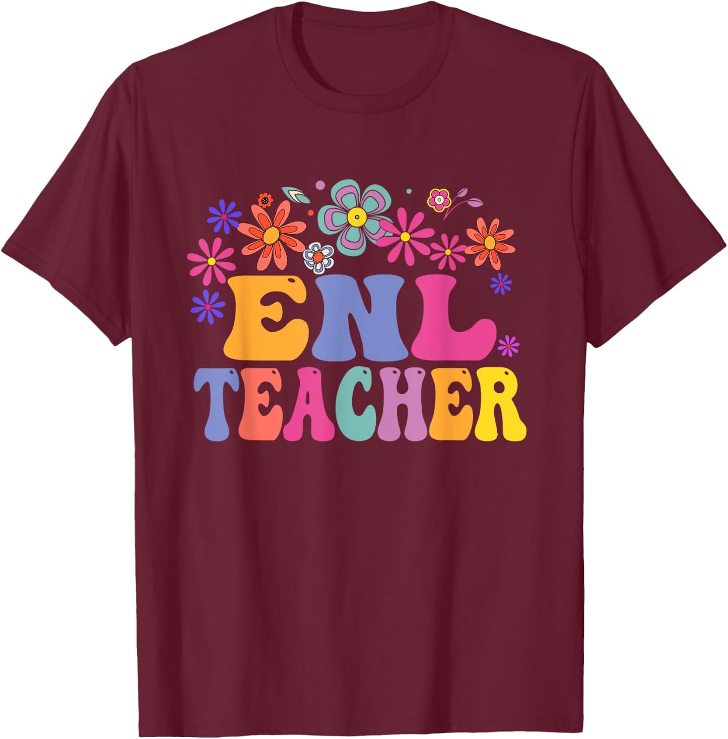 ENL Teacher Squad English New Language Squad Crew Team Men Women T-Shirt - T-Shirt | Maroon