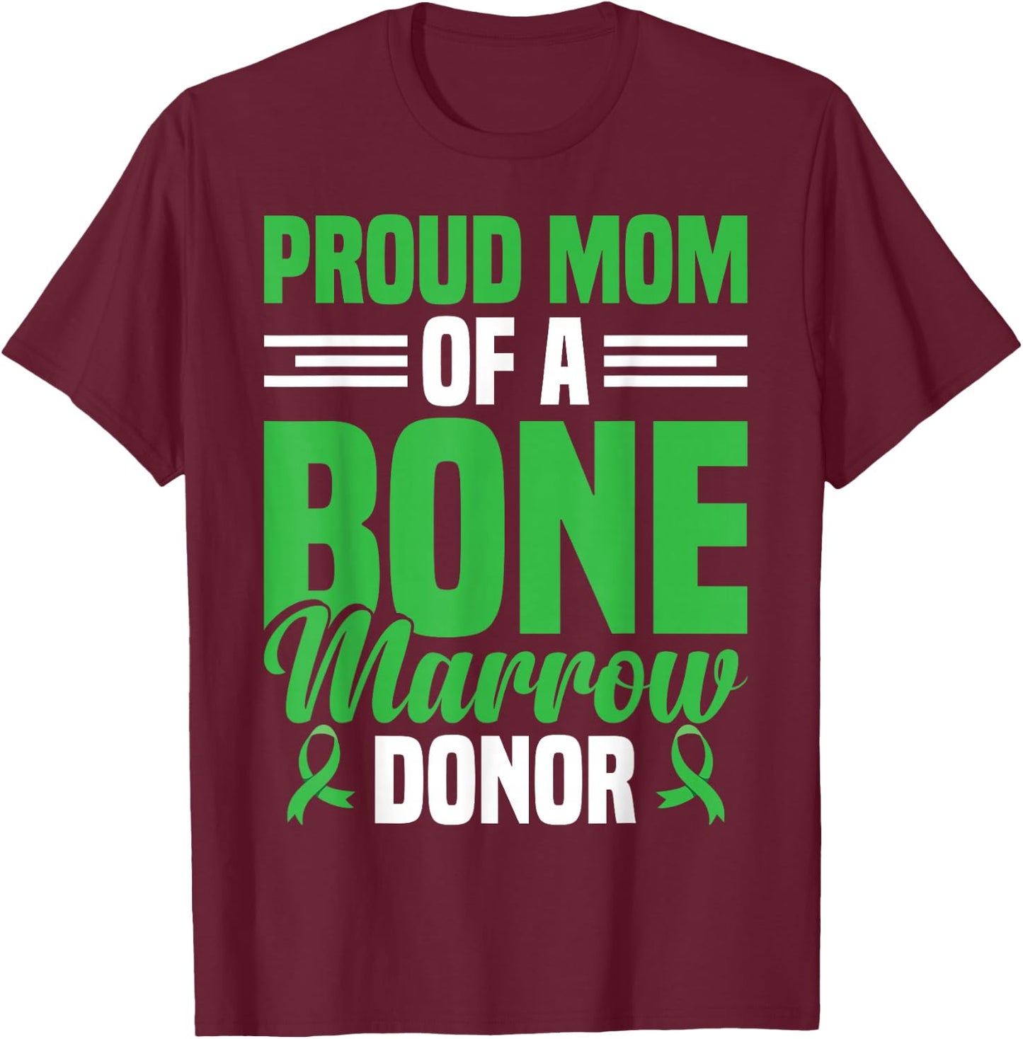 Bone Marrow Survivor Transplant Bone Marrow Donor T-Shirt - T-Shirt | Maroon