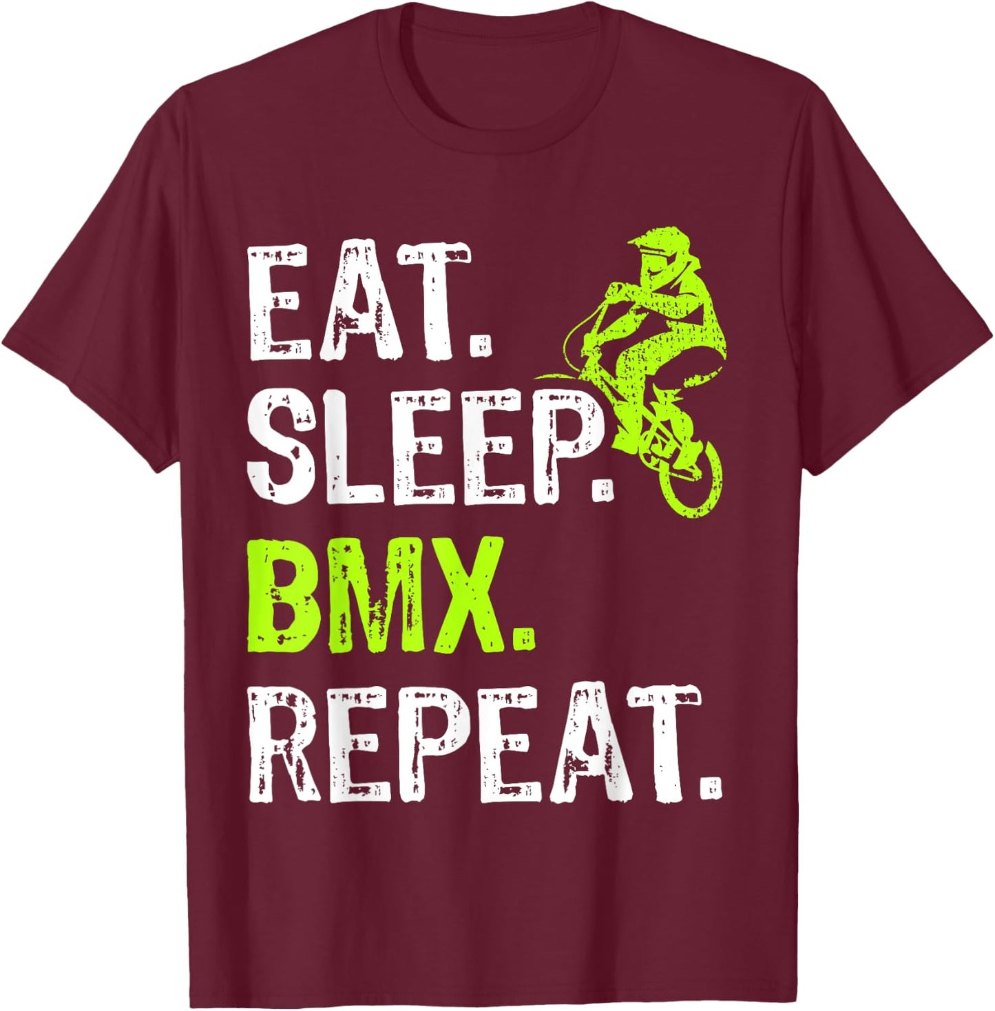 Eat Sleep BMX Repeat BMX Bicycle Funny T-Shirt - T-Shirt | Maroon