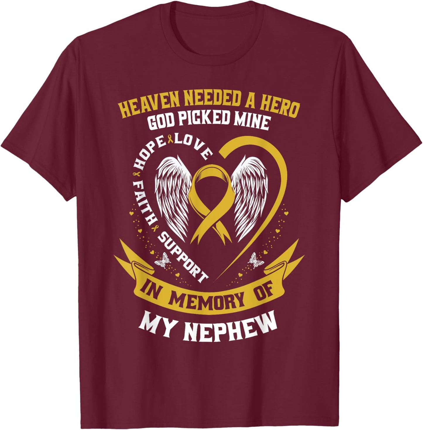 Gold In Memory of Nephew Childhood Cancer Awareness Shirts T-Shirt - T-Shirt | Maroon
