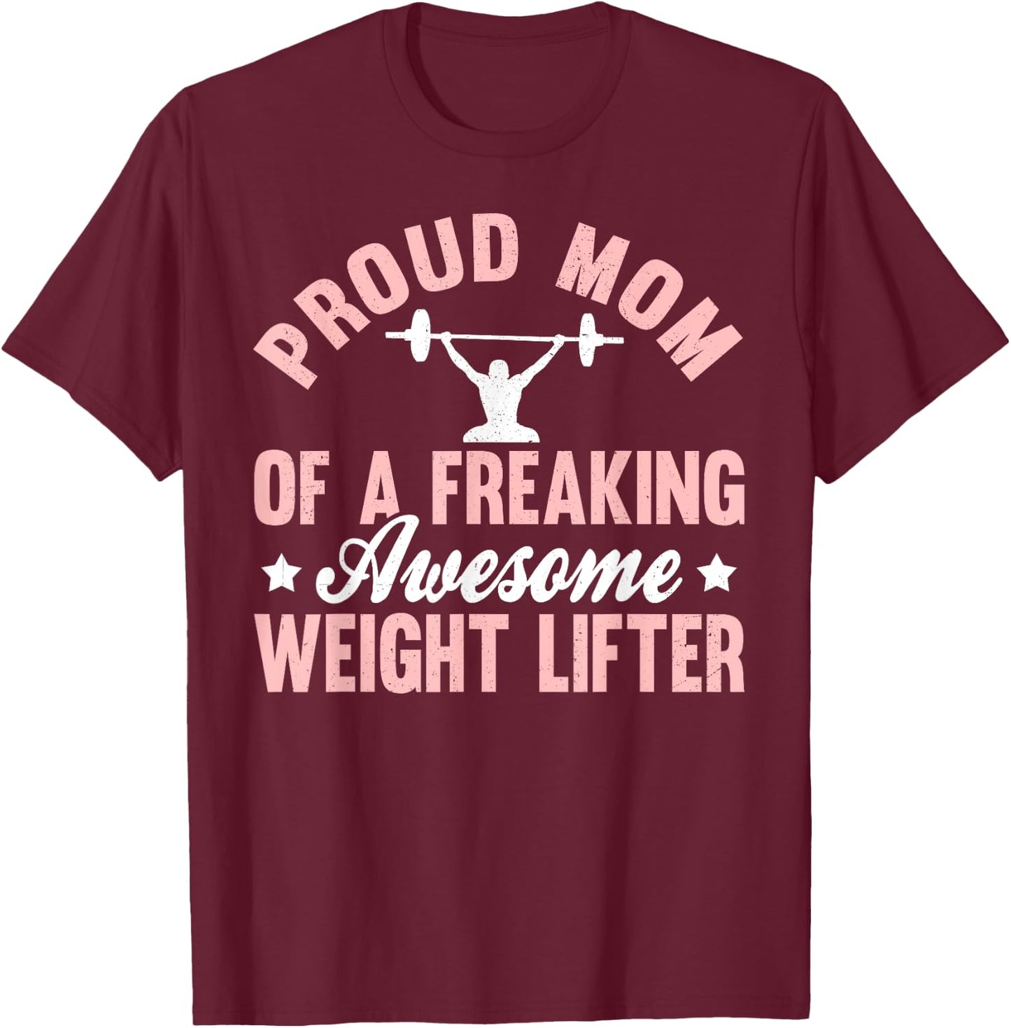 Weight Lifter Lifting Pumping Iron Powerlifting Mom Mother T-Shirt - T-Shirt | Maroon