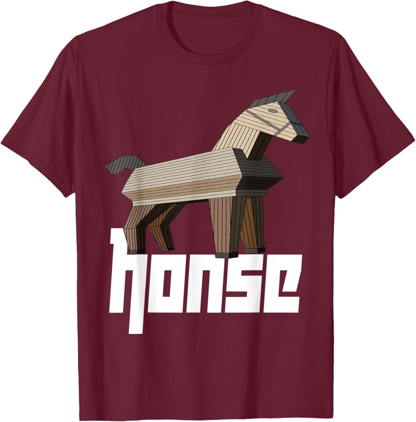Honse Meme, Funny Wooden Horse T-Shirt - T-Shirt | Maroon