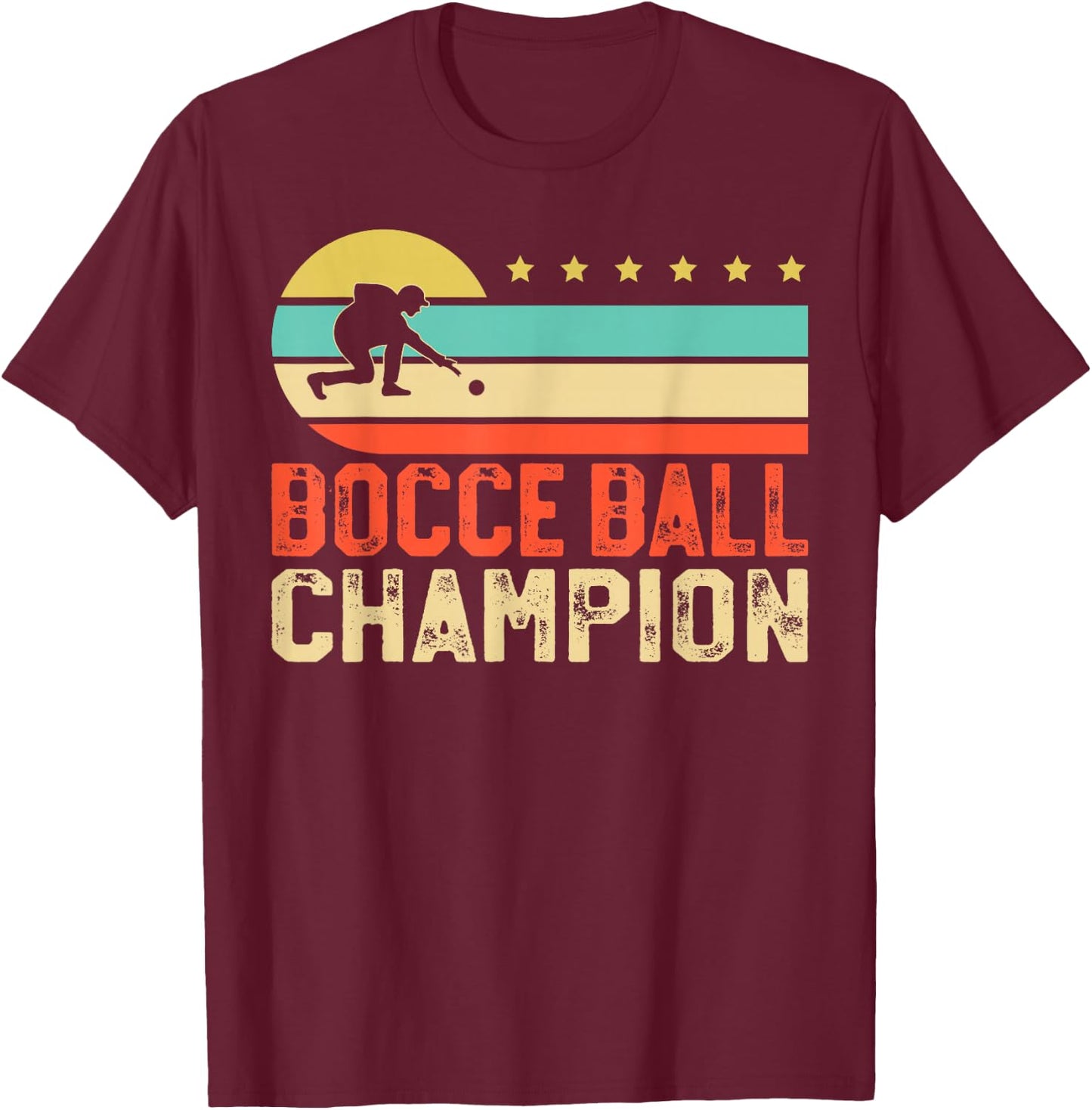 Bocce Ball Champion Bocce Lover Bocci Bocce Player T-Shirt - T-Shirt | Maroon