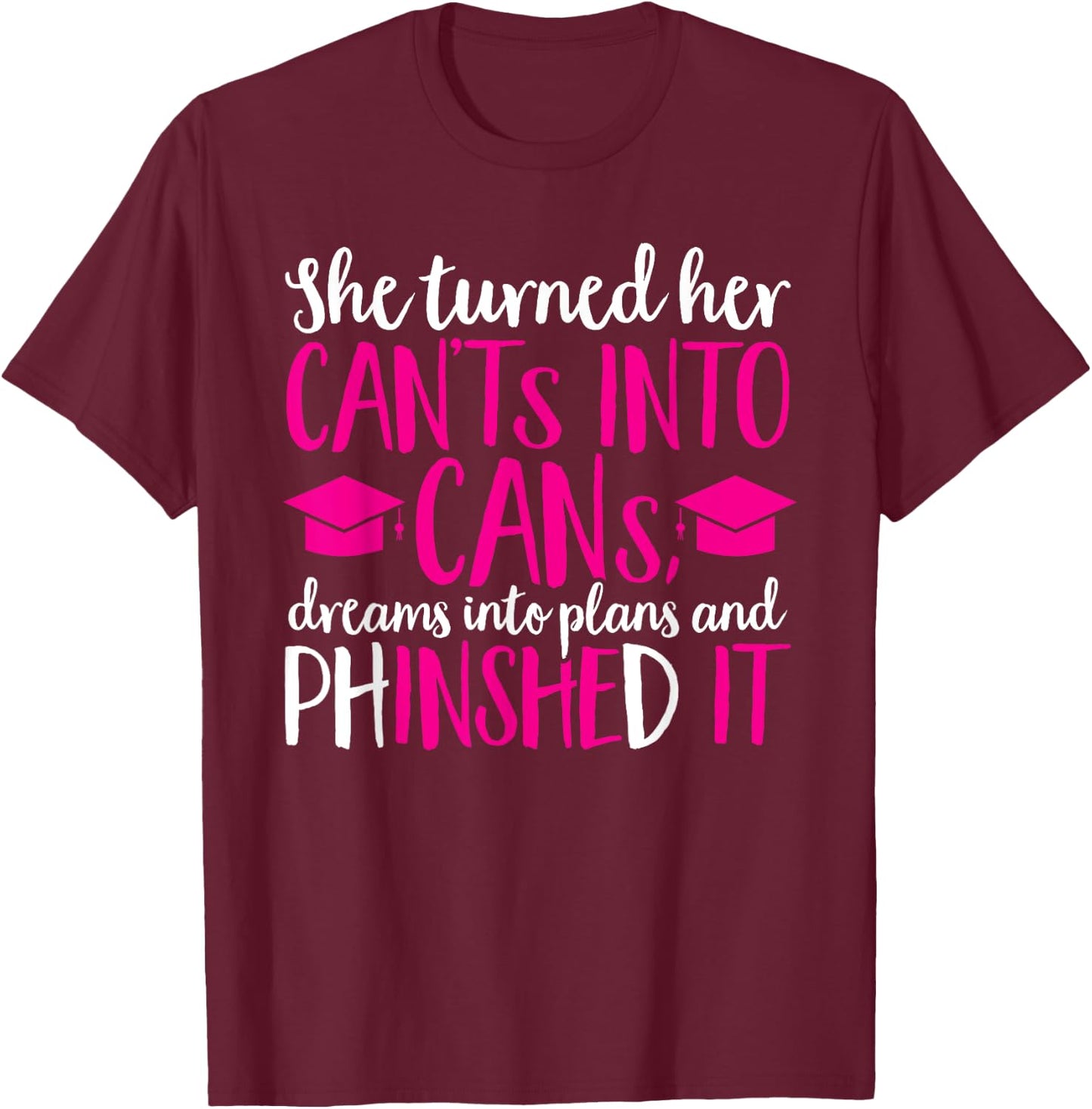 Ph.D. Graduation PhD Graduate Doctorate Degree T-Shirt - T-Shirt | Maroon