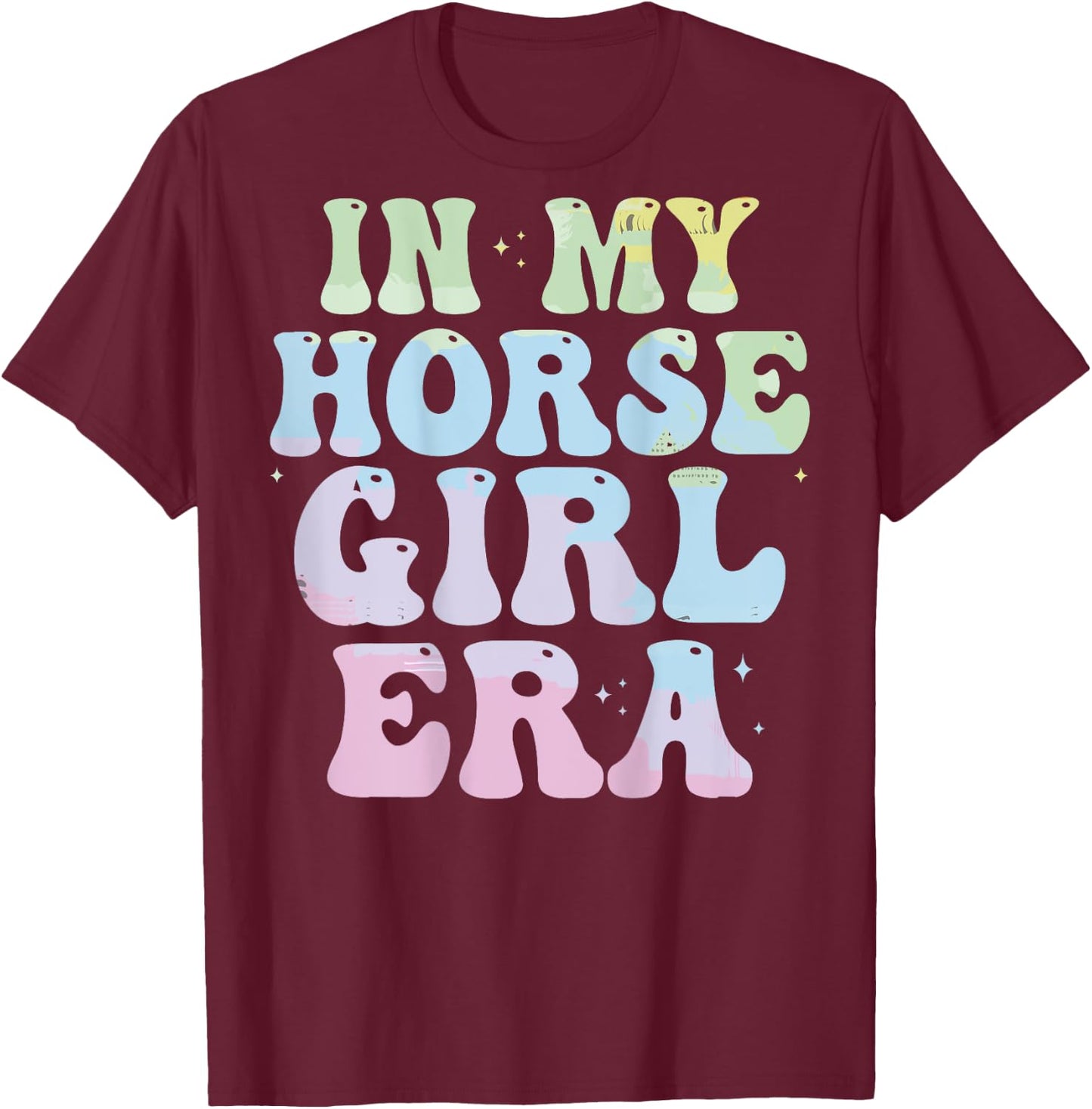 In my horse girl era Equestrian Horse Riding girls (on back) T-Shirt - T-Shirt | Maroon