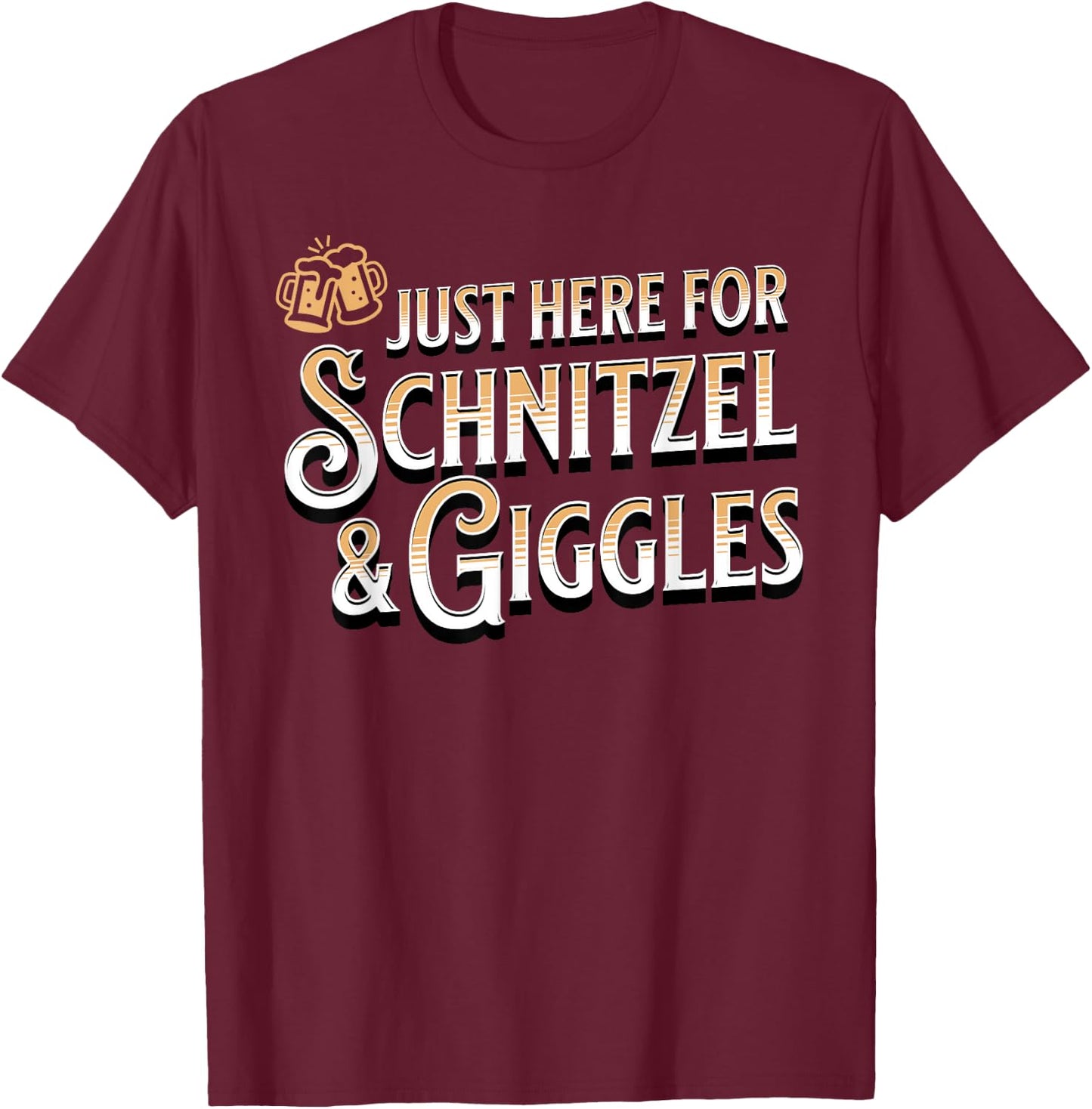 German Beer Just Here For Schnitzel & Giggles Oktoberfest T-Shirt - T-Shirt | Maroon