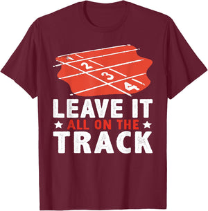 Leave It All On The Track Track And Field T-Shirt - T-Shirt | Maroon