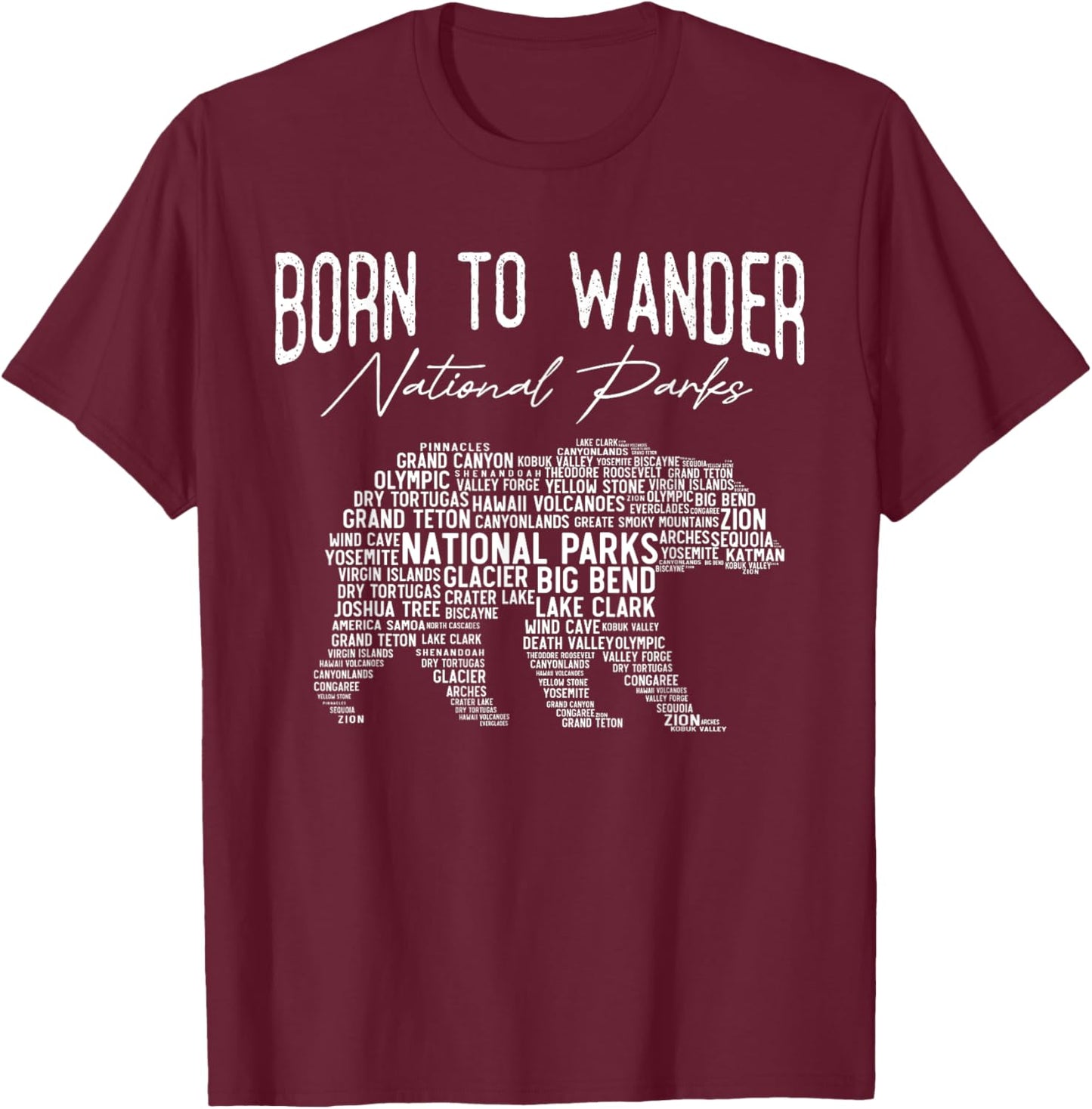 National Parks USA - Bear - Born To Wander National Parks T-Shirt - T-Shirt | Maroon