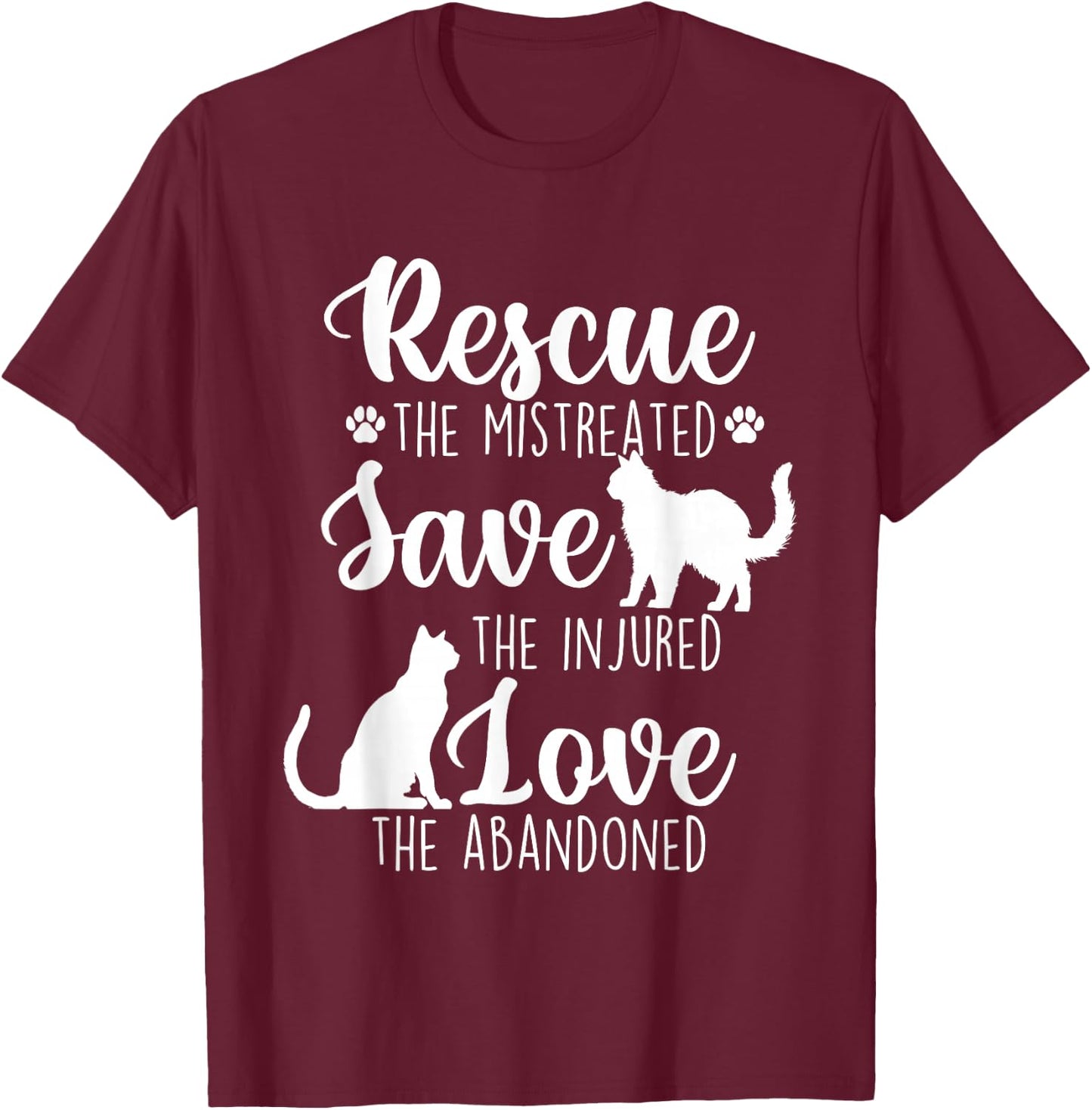 Rescue The Mistreated - Cat Lover Kitty Owner Kitten T-Shirt - T-Shirt | Maroon