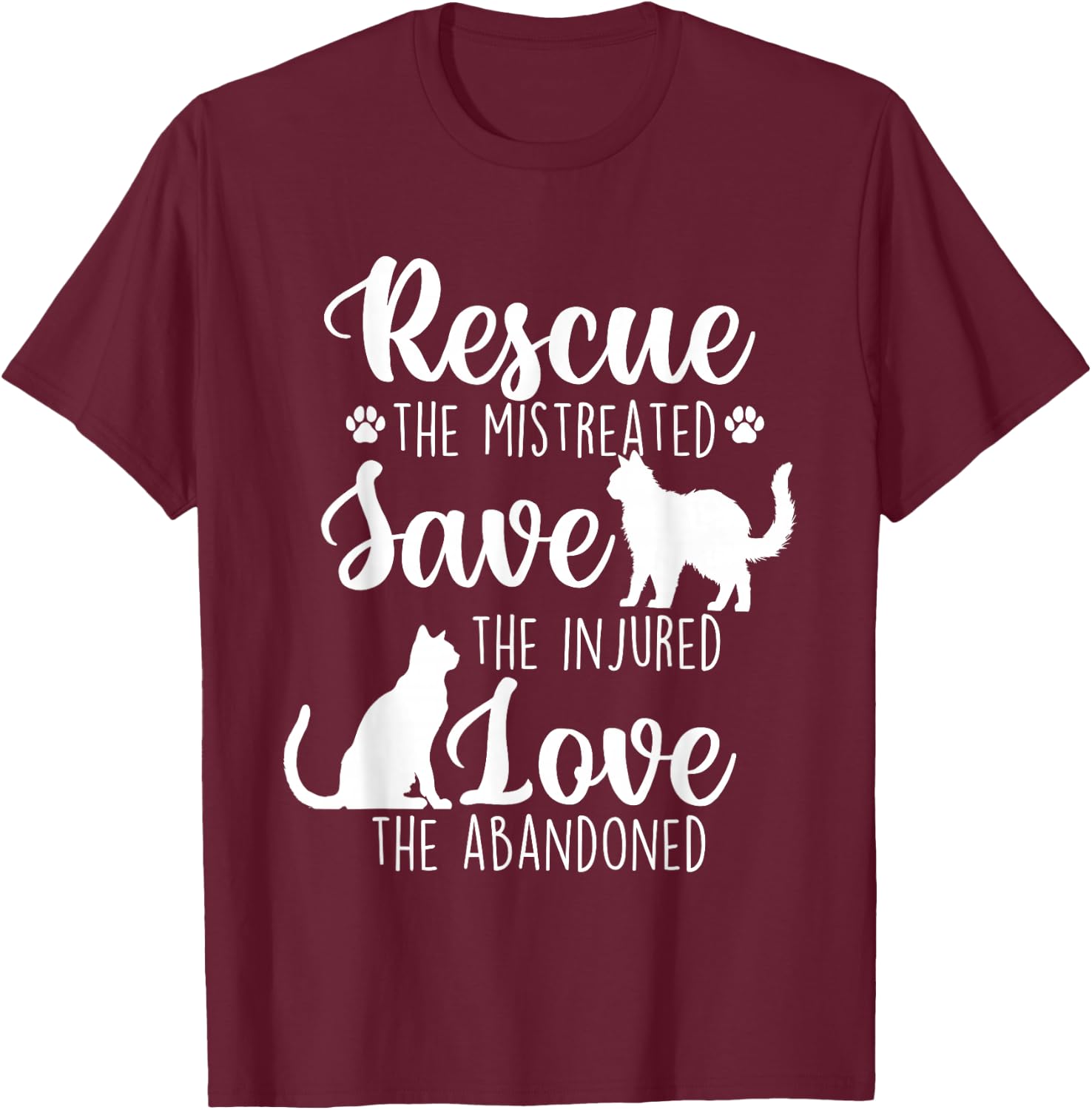 Rescue The Mistreated - Cat Lover Kitty Owner Kitten T-Shirt - T-Shirt | Maroon