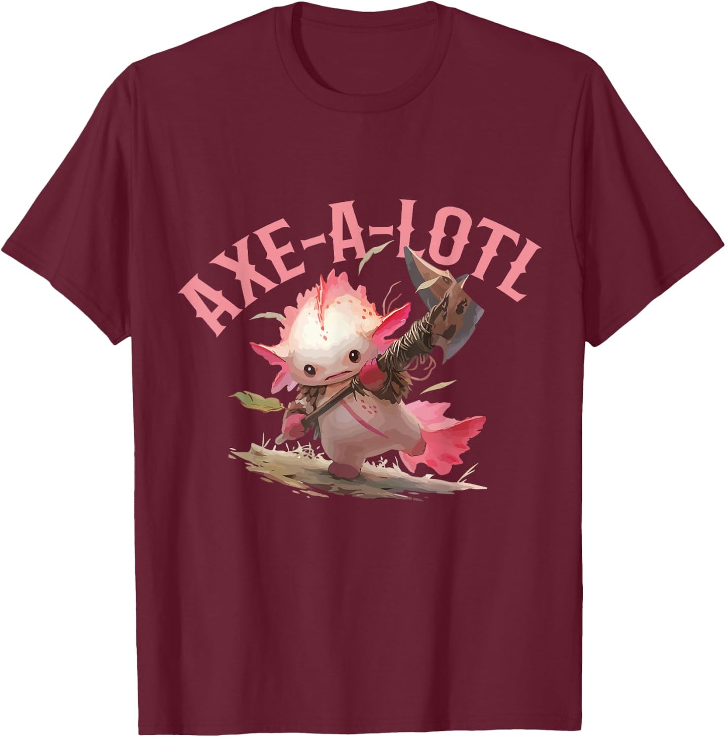 Axolotl Axt-A-Lotl Funny Viking Axe Throwing Lumberjack T-Shirt - T-Shirt | Maroon