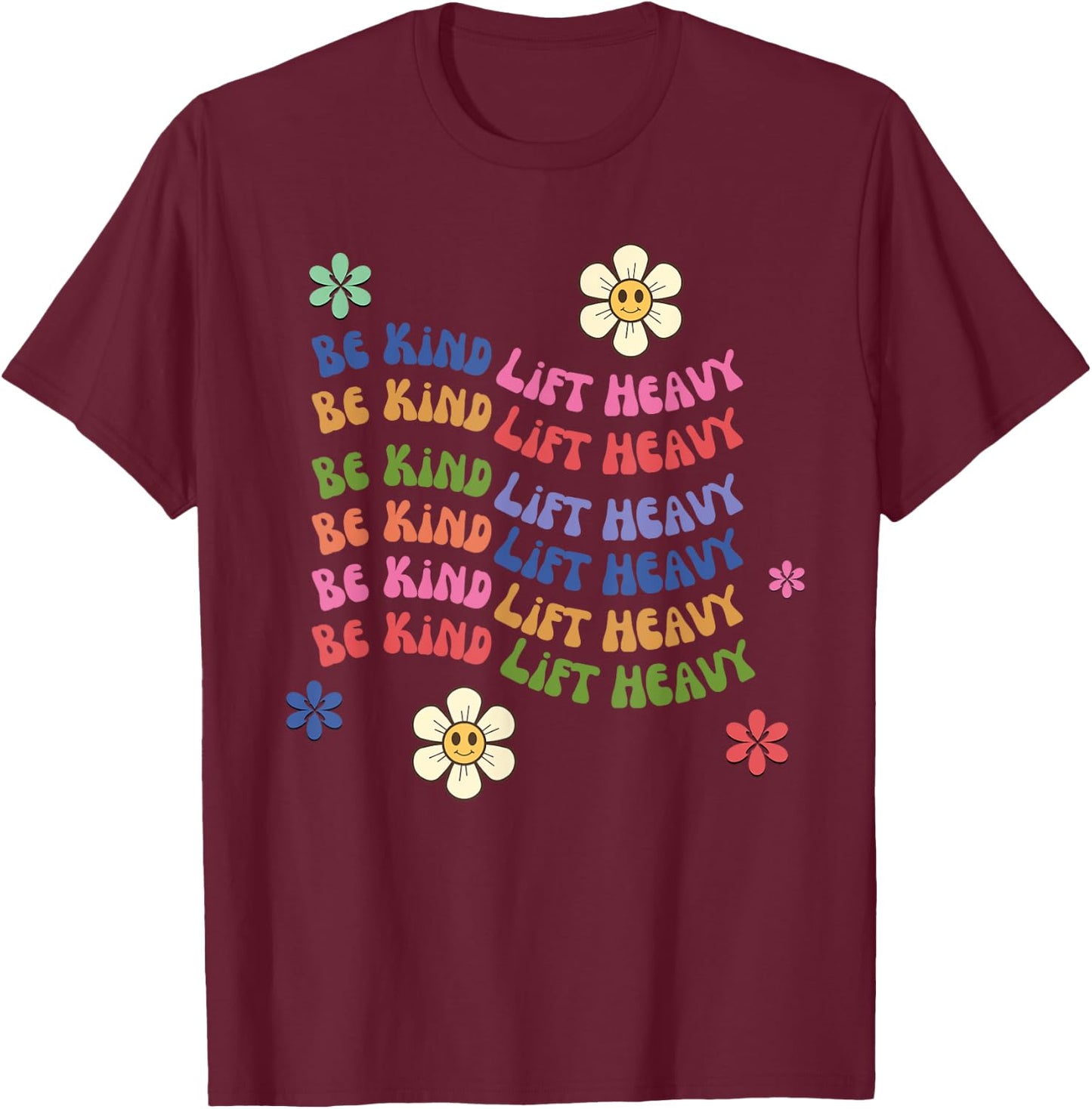 Groovy Be kind lift heavy Weightlifter cute gym workout T-Shirt - T-Shirt | Maroon