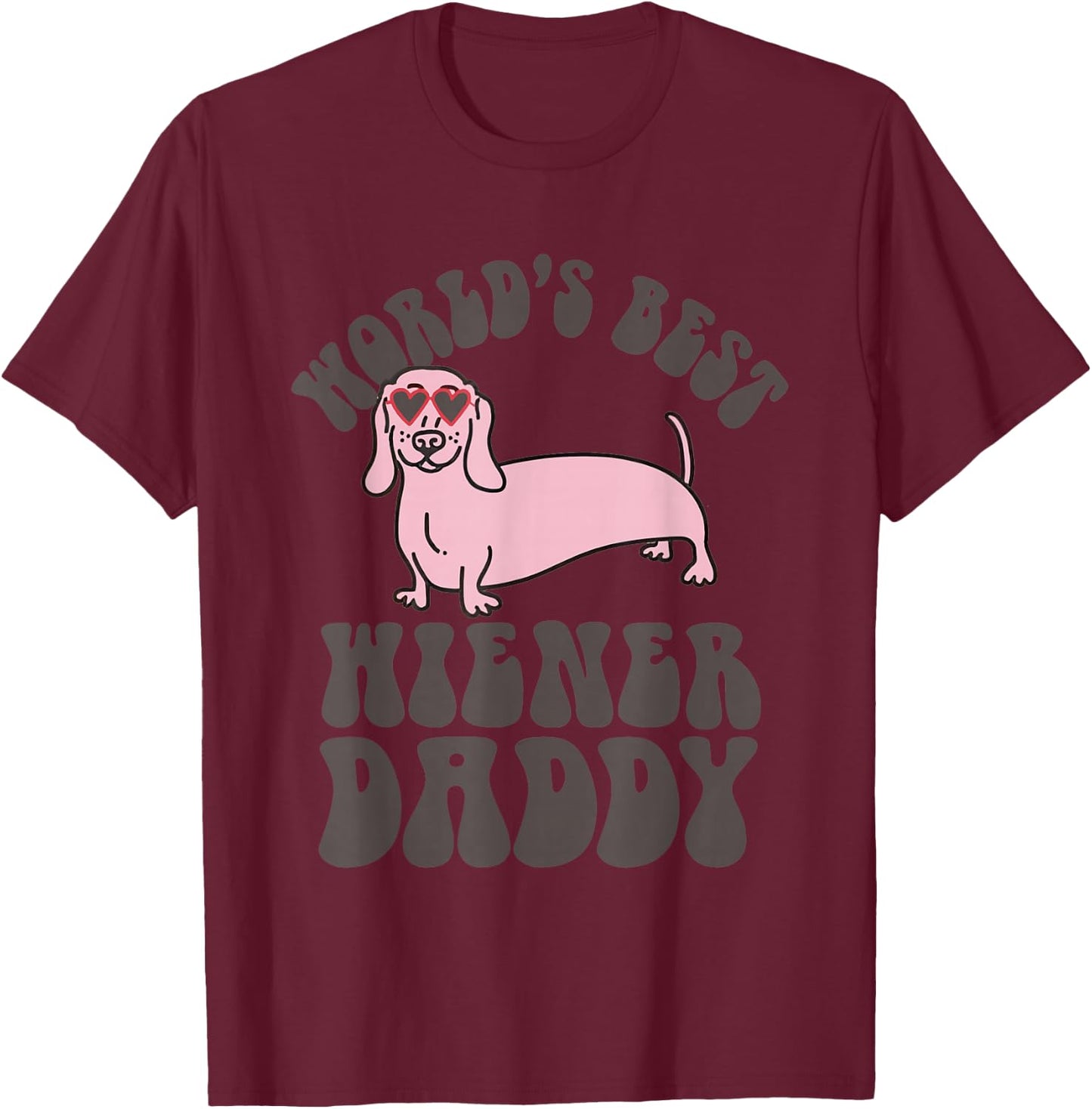 Dachshund Dog World’s Best Hiener Daddy T-Shirt - T-Shirt | Maroon