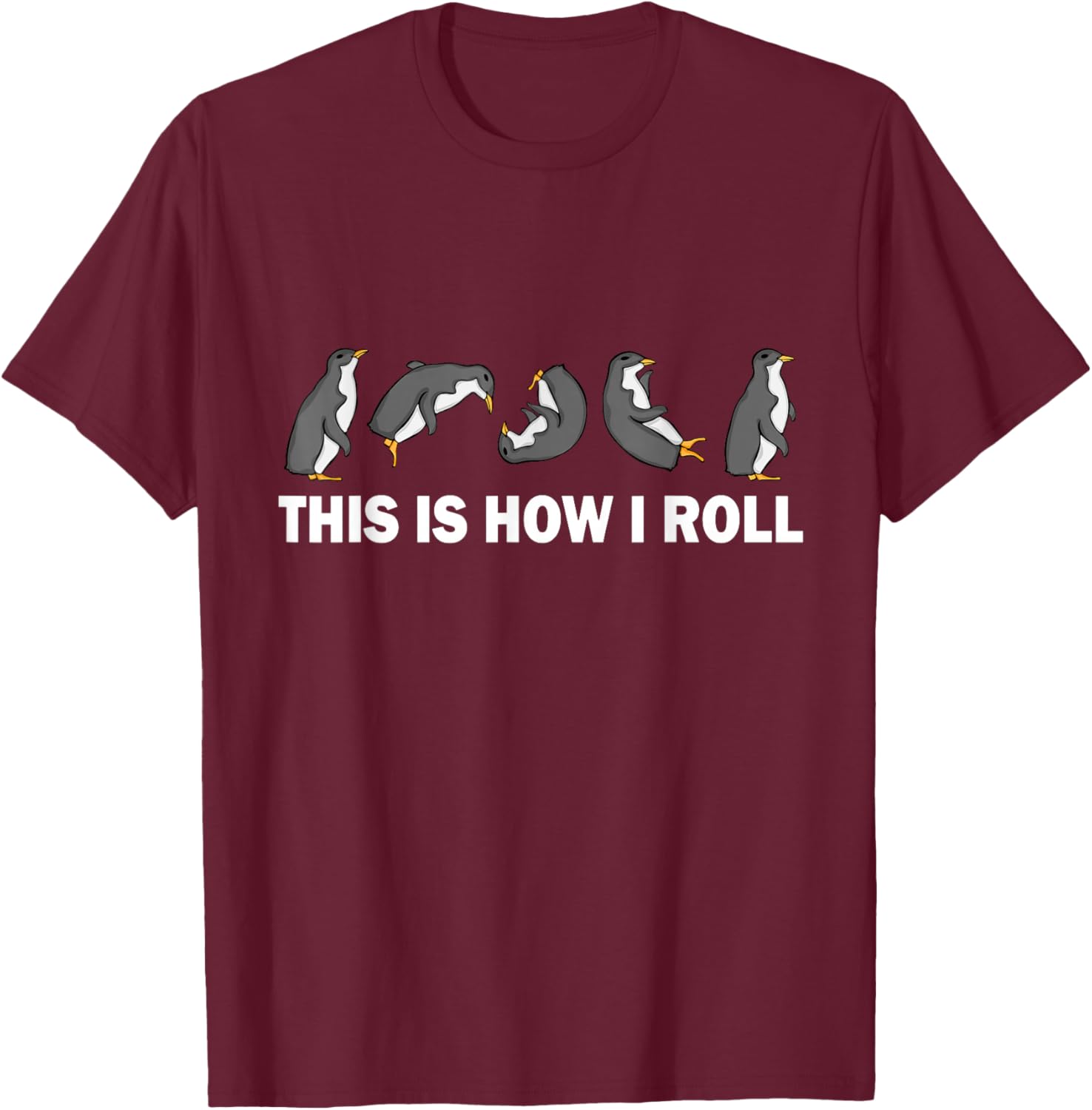 Cute Penguin Kids This Is How I Roll Funny Penguin T-Shirt - T-Shirt | Maroon
