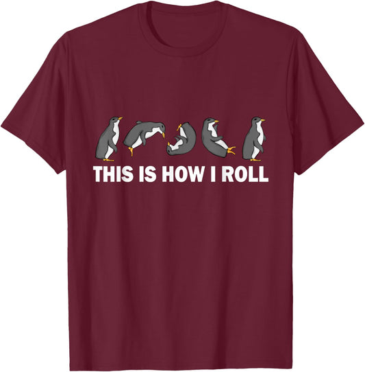 Cute Penguin Kids This Is How I Roll Funny Penguin T-Shirt - T-Shirt | Maroon