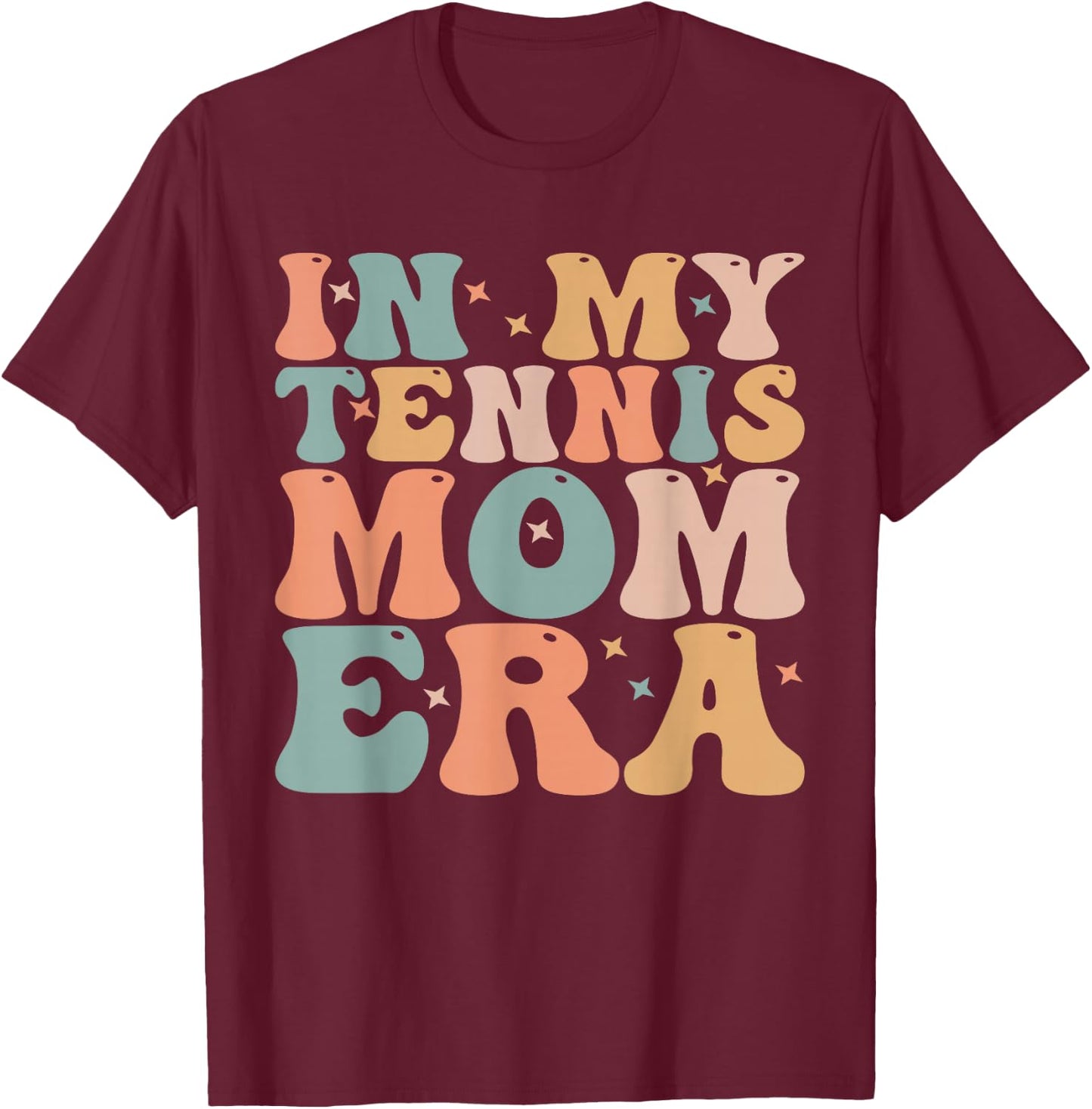 In My Tennis Mom Era T-Shirt - T-Shirt | Maroon
