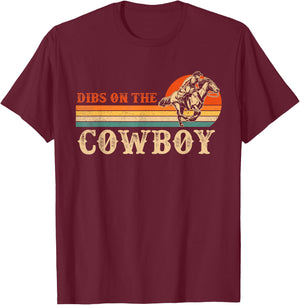 Dibs On The Cowboy Rodeo Western Cowboy Country Lover T-Shirt - T-Shirt | Maroon