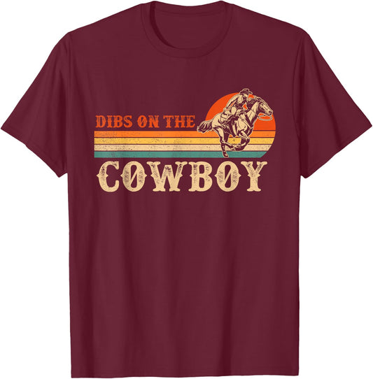 Dibs On The Cowboy Rodeo Western Cowboy Country Lover T-Shirt - T-Shirt | Maroon