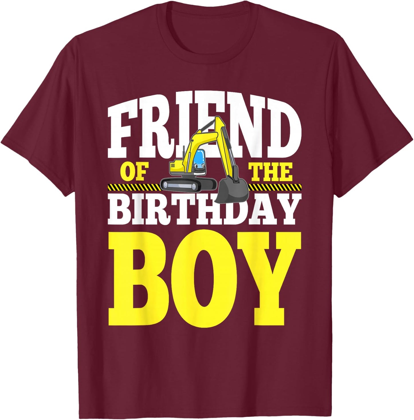 Friend Of The Birthday Boy Construction Family Matching T-Shirt - T-Shirt | Maroon