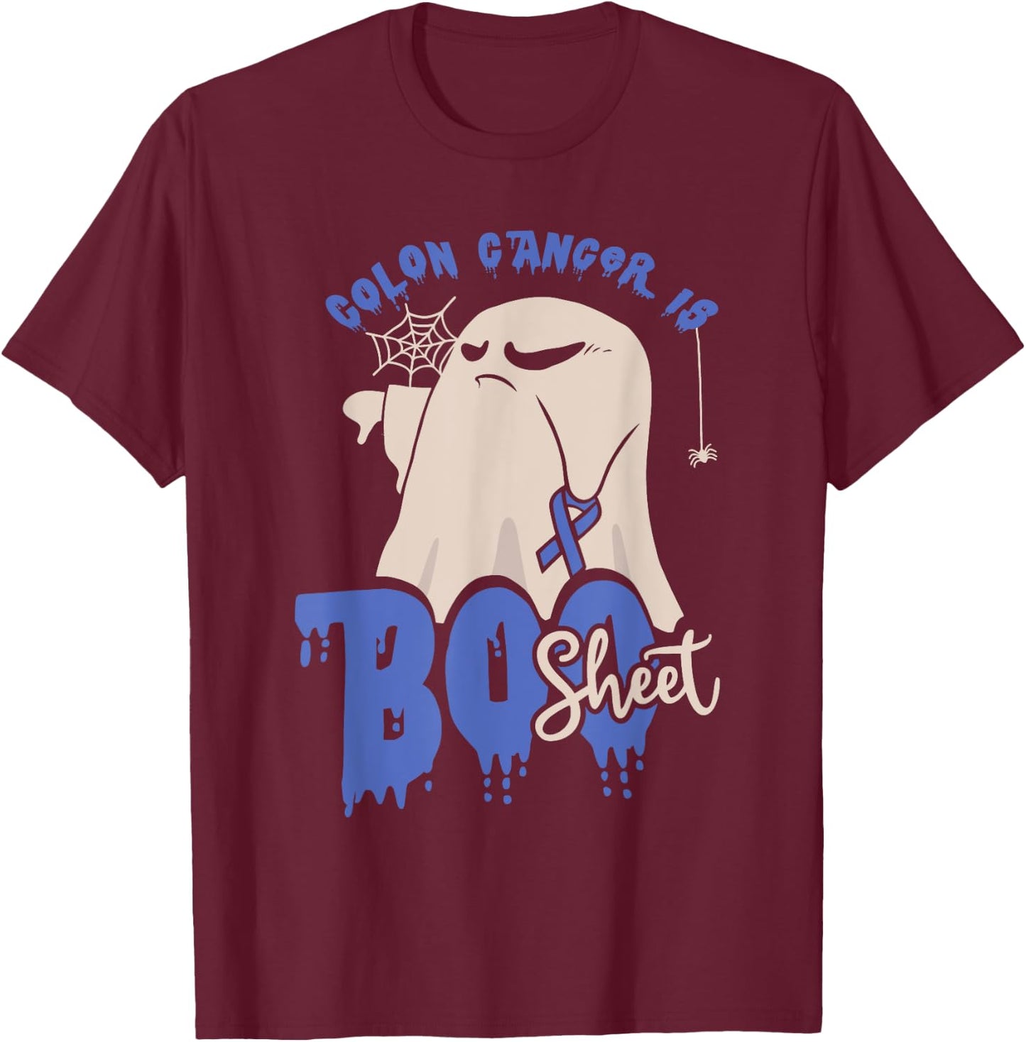 Colon Cancer is boo sheet Halloween Colon Cancer Awareness T-Shirt - T-Shirt | Maroon
