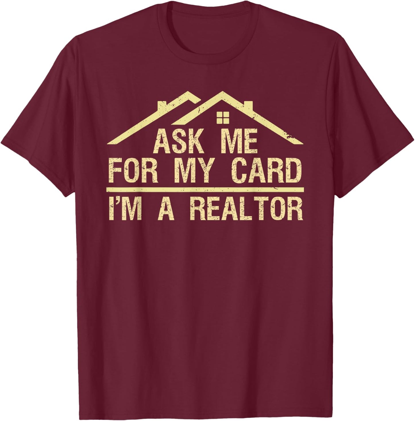 Funny Realtor Art Men Women Real Estate Agent Realtor Card T-Shirt - T-Shirt | Maroon