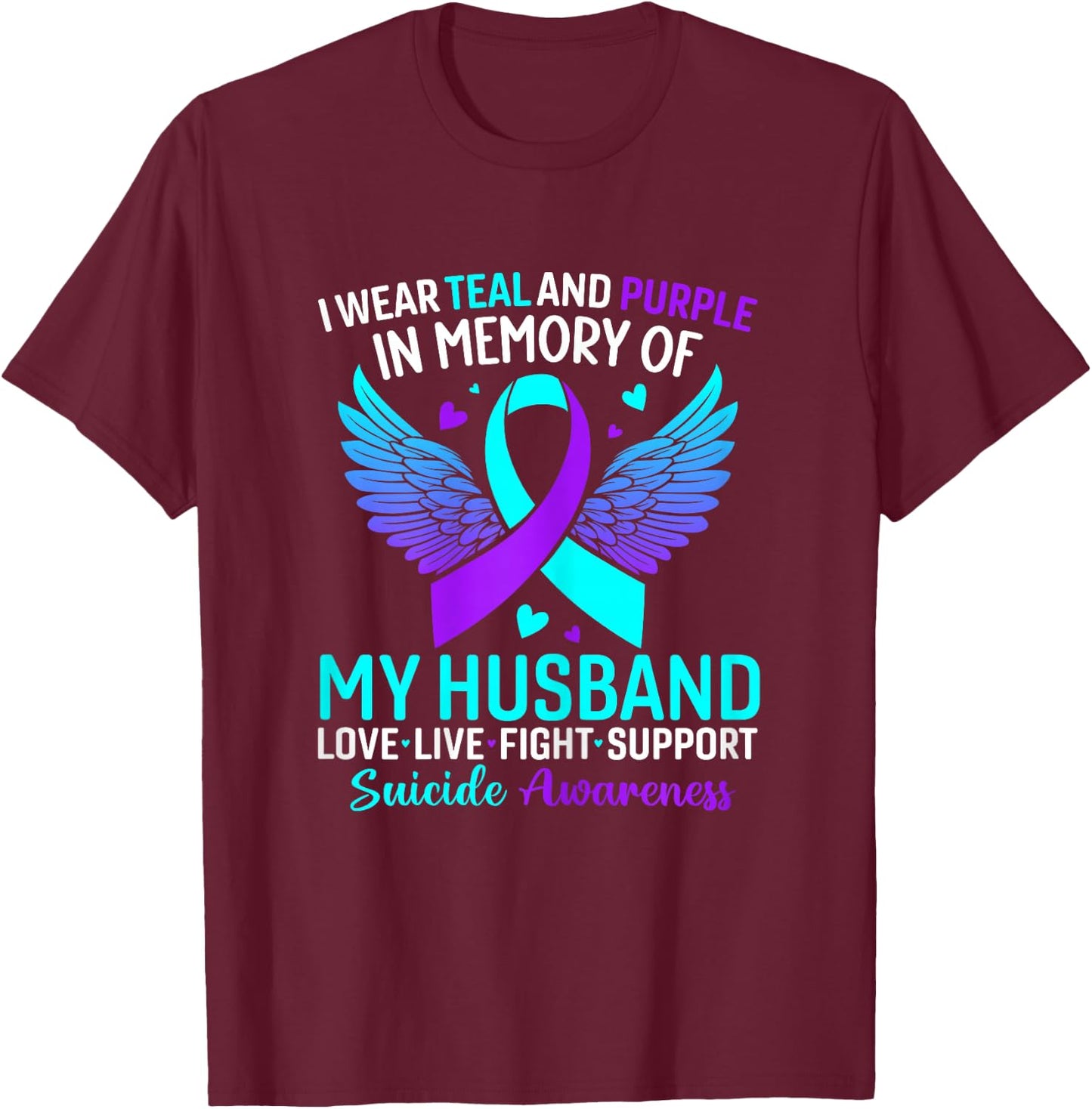 I Wear Teal And Purple For My Husband Suicide Prevention T-Shirt - T-Shirt | Maroon