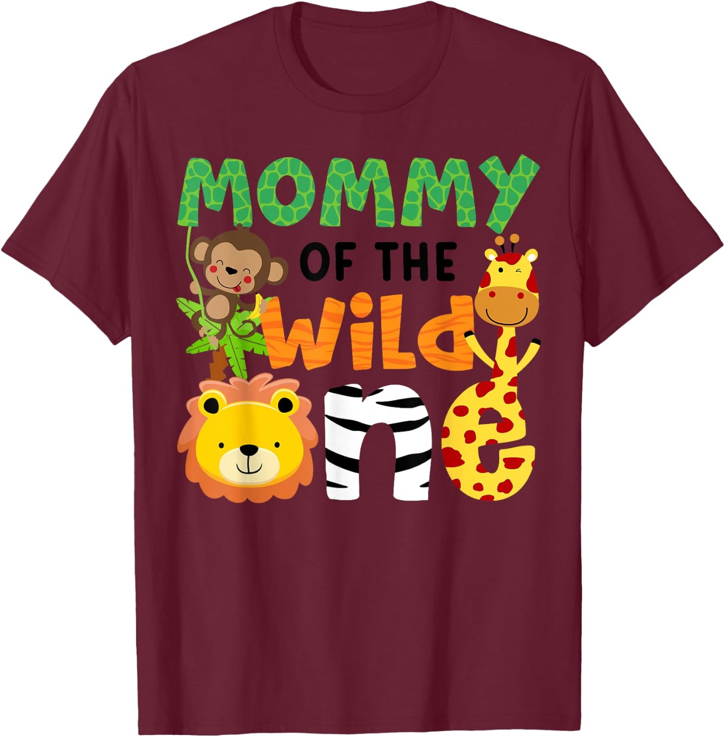 Mommy of the Wild One Zoo Theme Bday Safari Jungle Animals T-Shirt - T-Shirt | Maroon