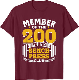 Member Of The 200 Pound Bench Press Club Gym Benchpress T-Shirt - T-Shirt | Maroon