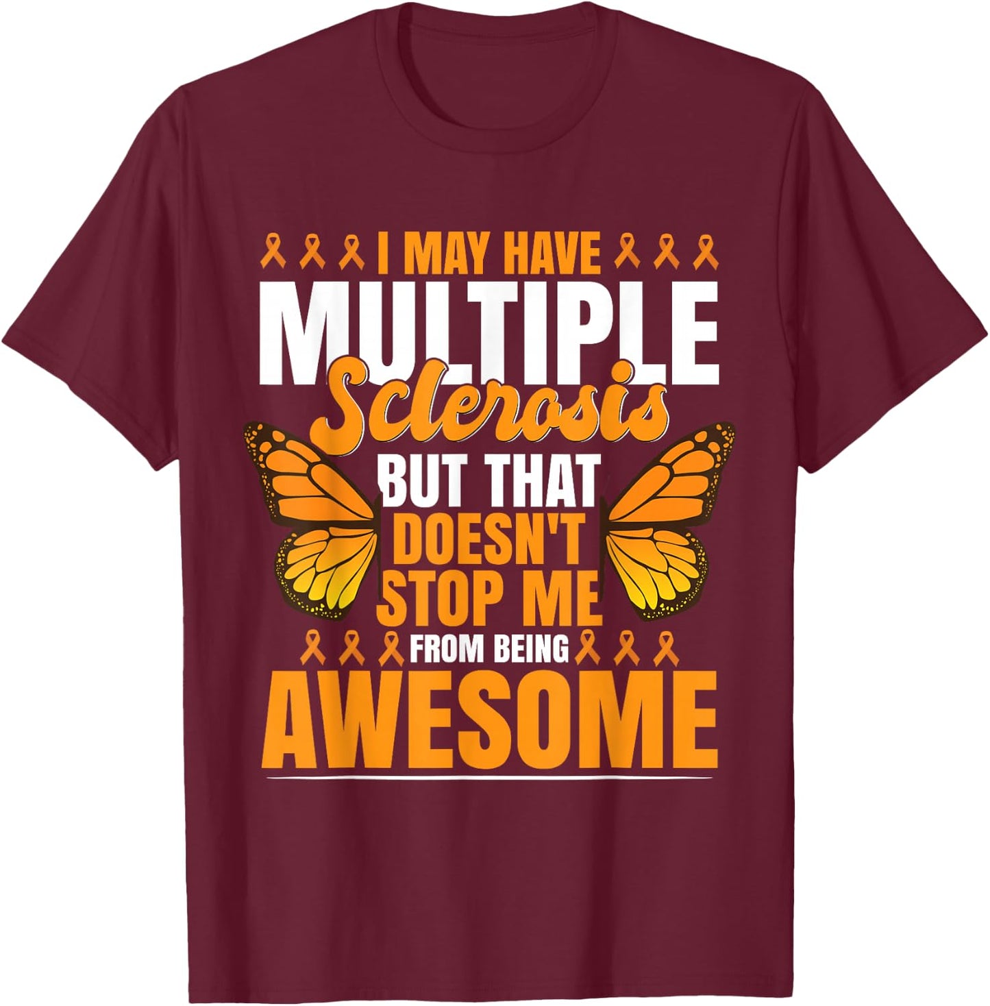 Multiple Sclerosis I Might Have MS T-Shirt - T-Shirt | Maroon