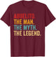 Abuelito THE MAN THE MYTH THE LEGEND Dad grandpa Fathers Day T-Shirt - T-Shirt | Maroon