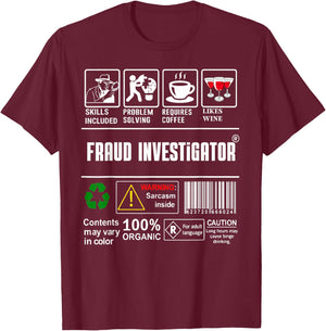 Fraud Investigator Packaging & Handling Label Coffee Wine T-Shirt - T-Shirt | Maroon