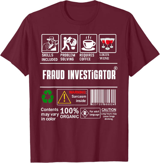 Fraud Investigator Packaging & Handling Label Coffee Wine T-Shirt - T-Shirt | Maroon