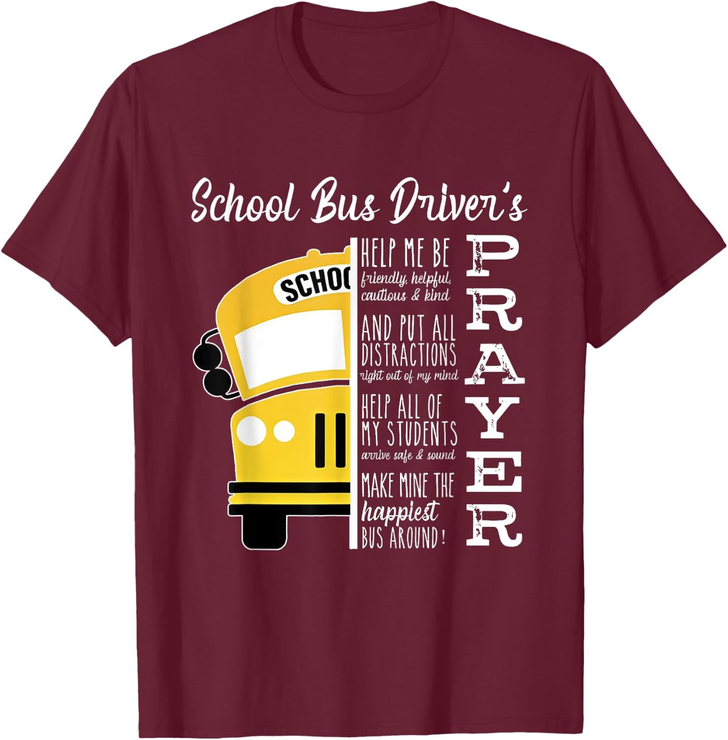 School Bus Driver's Prayer School Bus Driver Outfits Funny T-Shirt - T-Shirt | Maroon