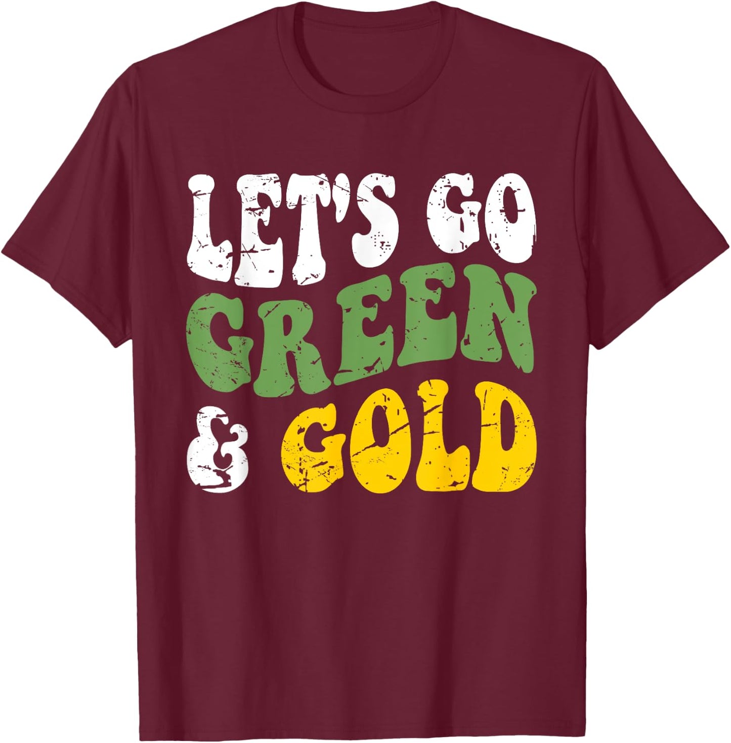 Let's Go Green & Gold Groovy Game Day Team Favorite Colors T-Shirt - T-Shirt | Maroon