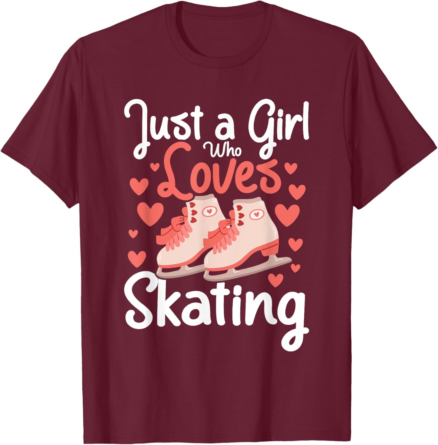 Just A Girl Who Loves Ice Skating - Figure Ice Skater Winter T-Shirt - T-Shirt | Maroon