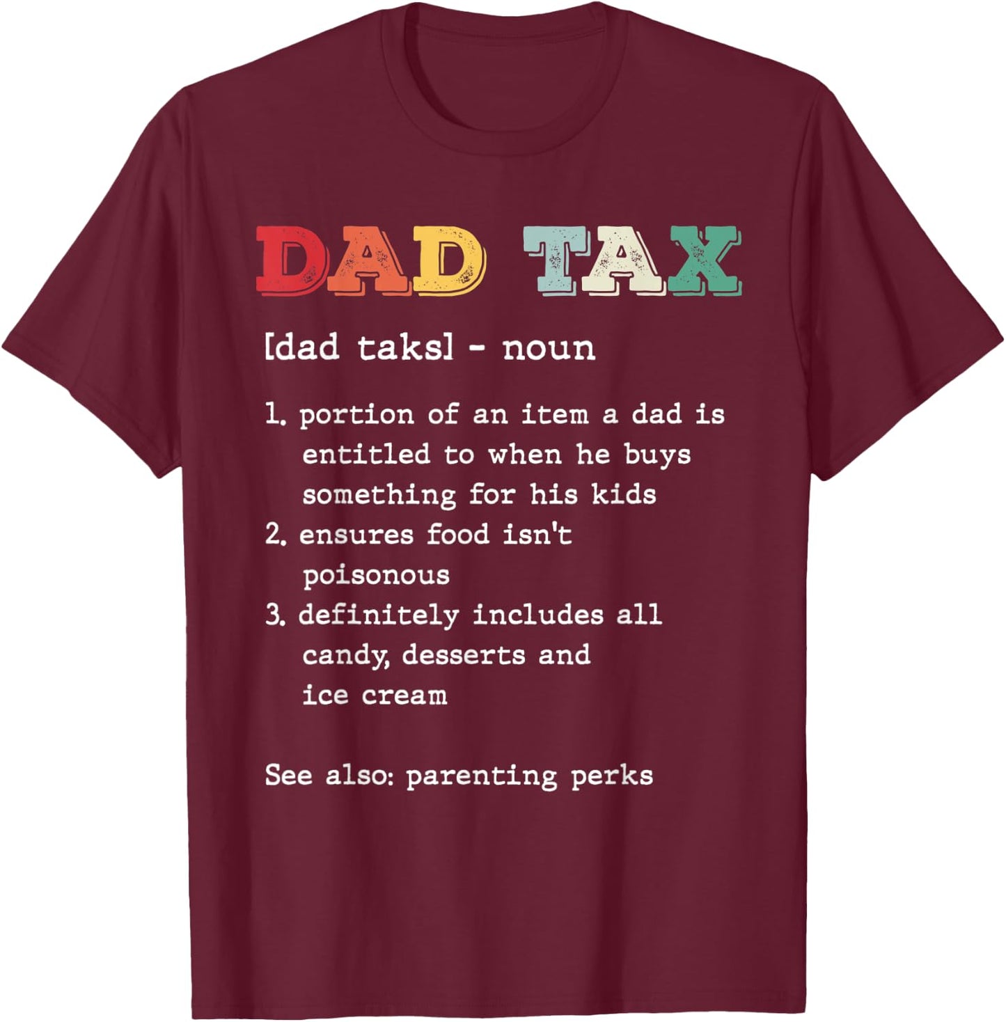 Dad Tax Definition Vintage Funny Father's Day Humor Retro T-Shirt - T-Shirt | Maroon
