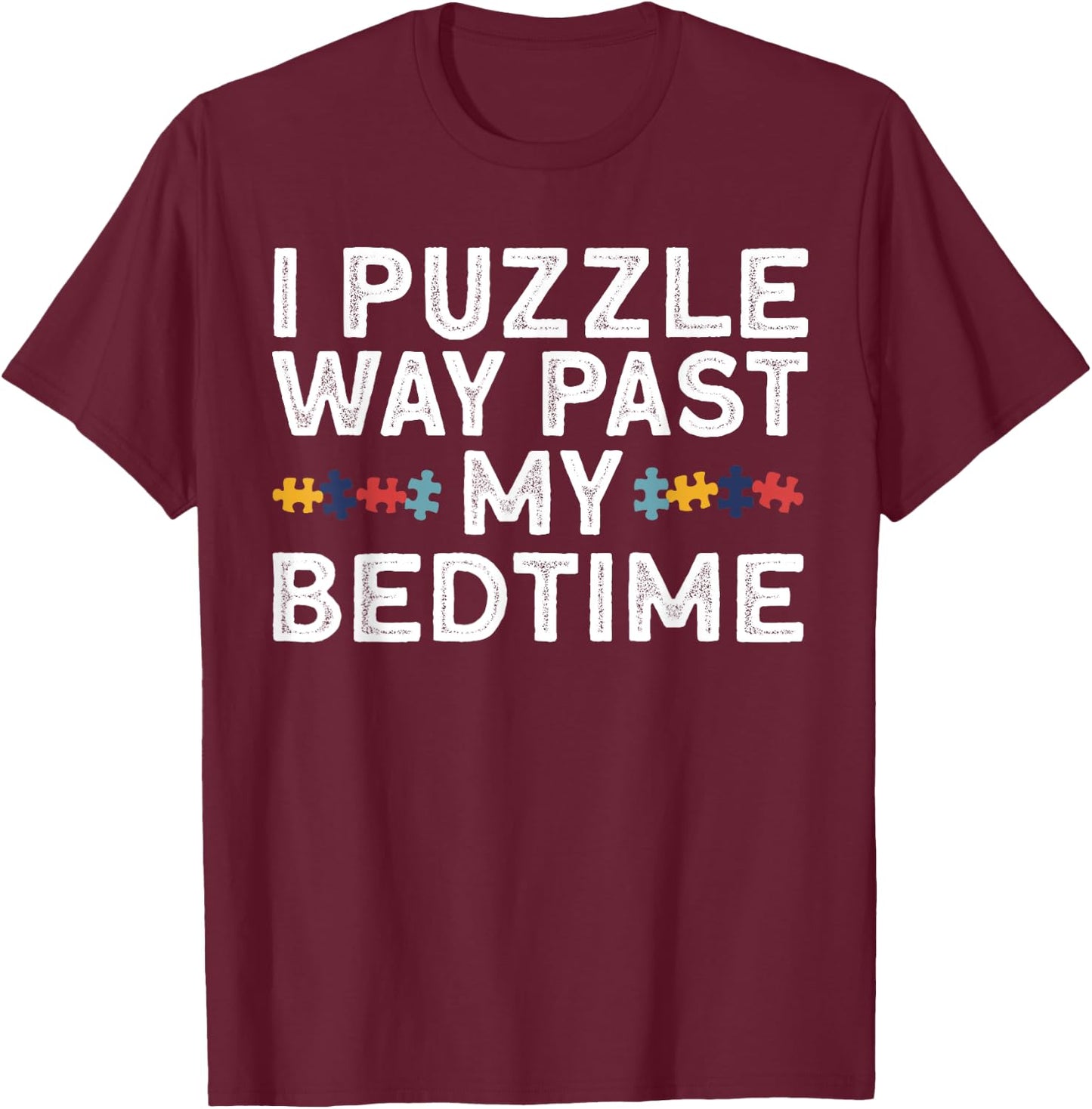 Funny Jigsaw Puzzle Women Puzzle Piece Puzzle Lovers T-Shirt - T-Shirt | Maroon