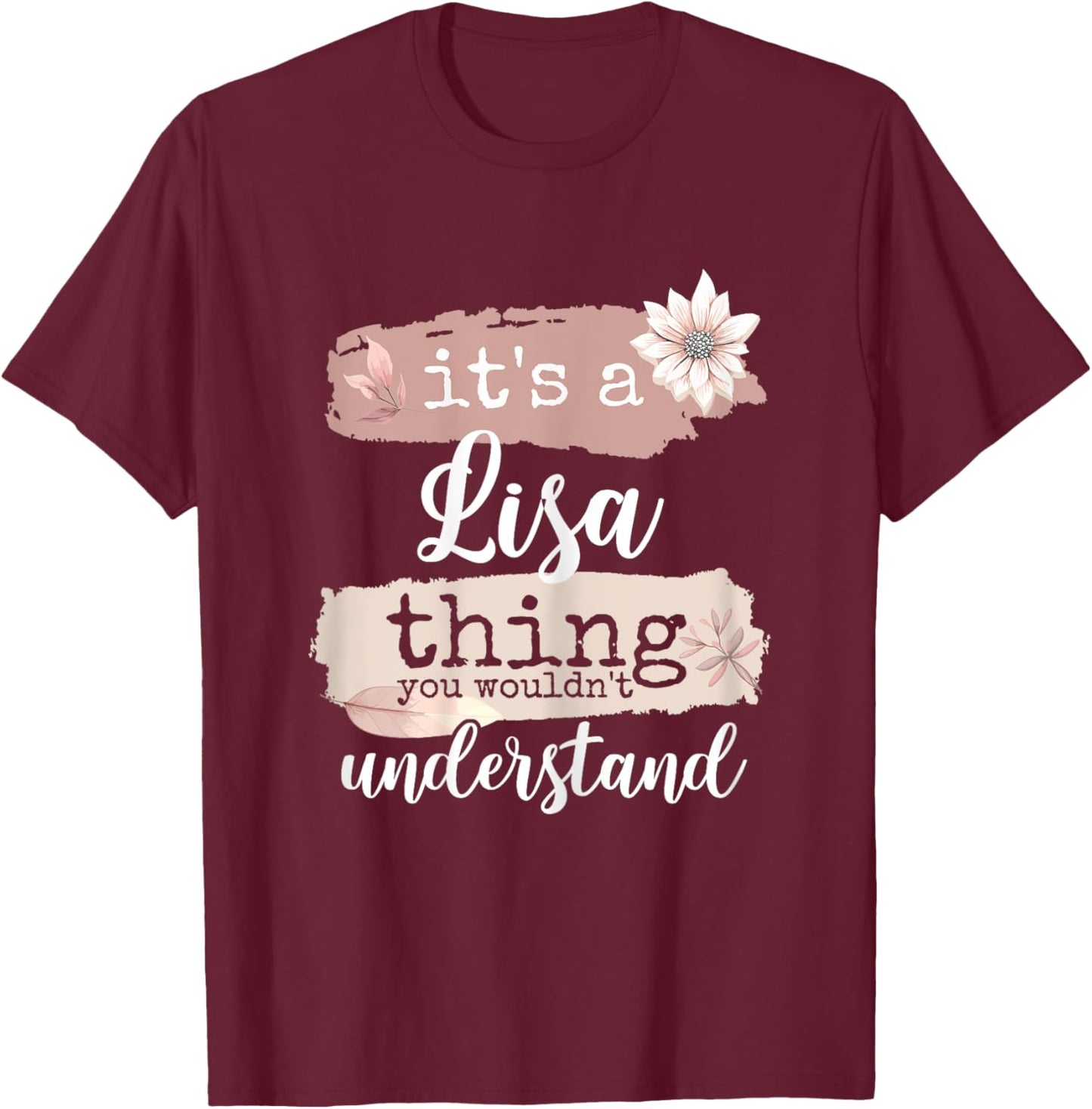 It's a Lisa thing T-Shirt - T-Shirt | Maroon