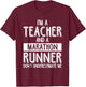 Running Teacher Marathon Funny Running Teacher Men Women T-Shirt - T-Shirt | Maroon