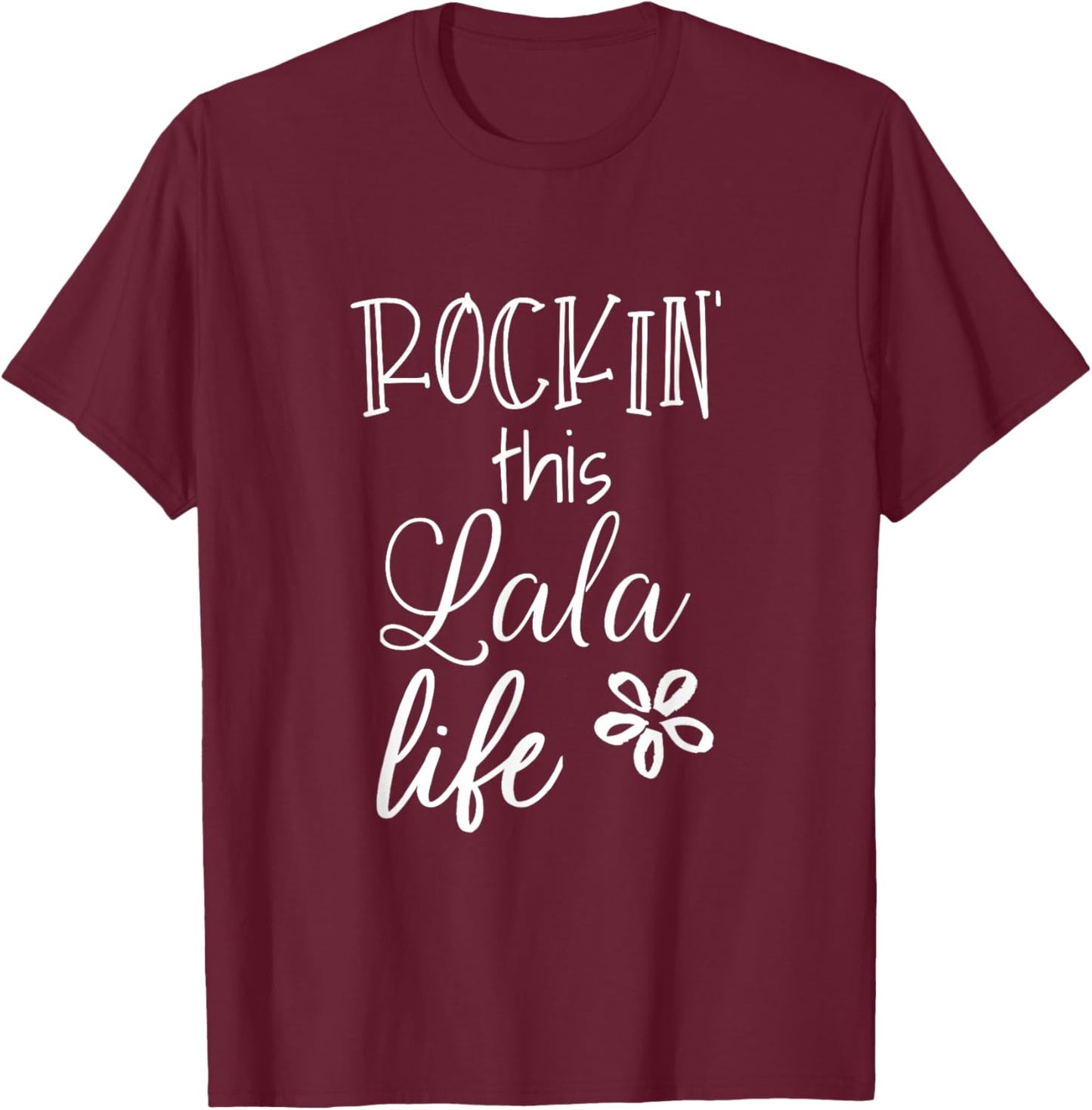 Rockin This Lala Life Special Grandma Grandmother T-Shirt - T-Shirt | Maroon