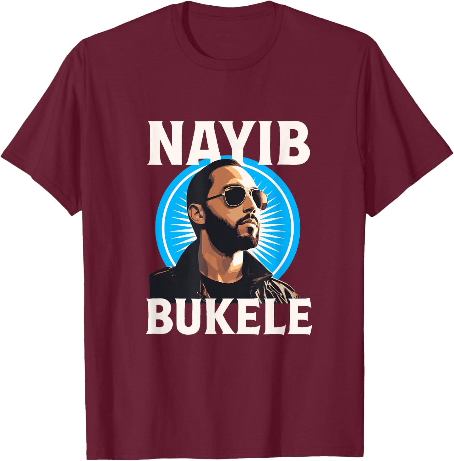 Nayib Bukele | President El Salvador 2024 T-Shirt - T-Shirt | Maroon