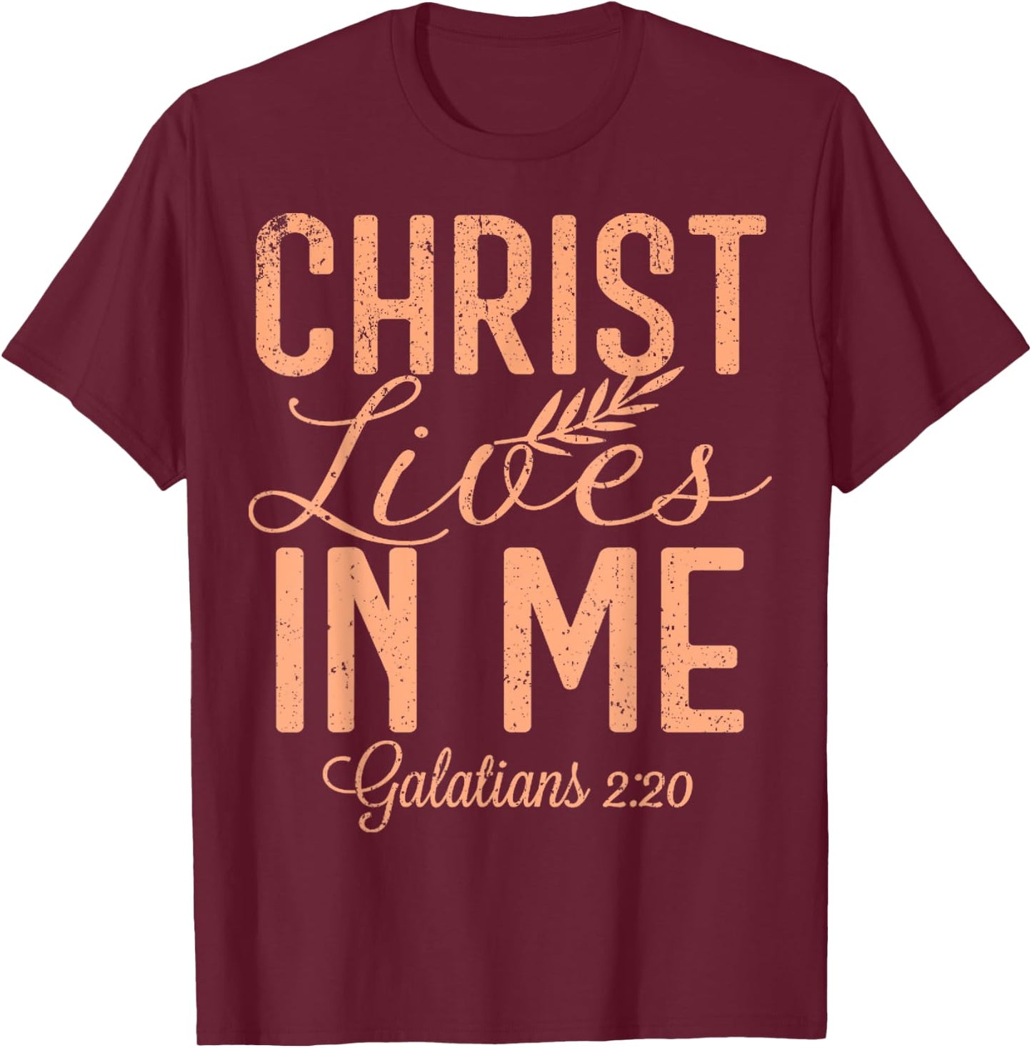 Vintage Christ Lives In Me Galatians 2 20 T-Shirt - T-Shirt | Maroon