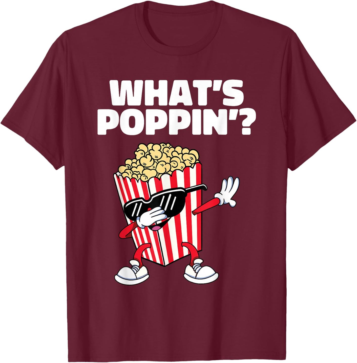 Cool Dabbing Popcorn Movie Night Funny What's Poppin T-Shirt - T-Shirt | Maroon