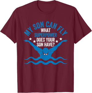 Superpower Funny Mom Dad Swimming Team Parent My Son Can Fly T-Shirt - T-Shirt | Maroon