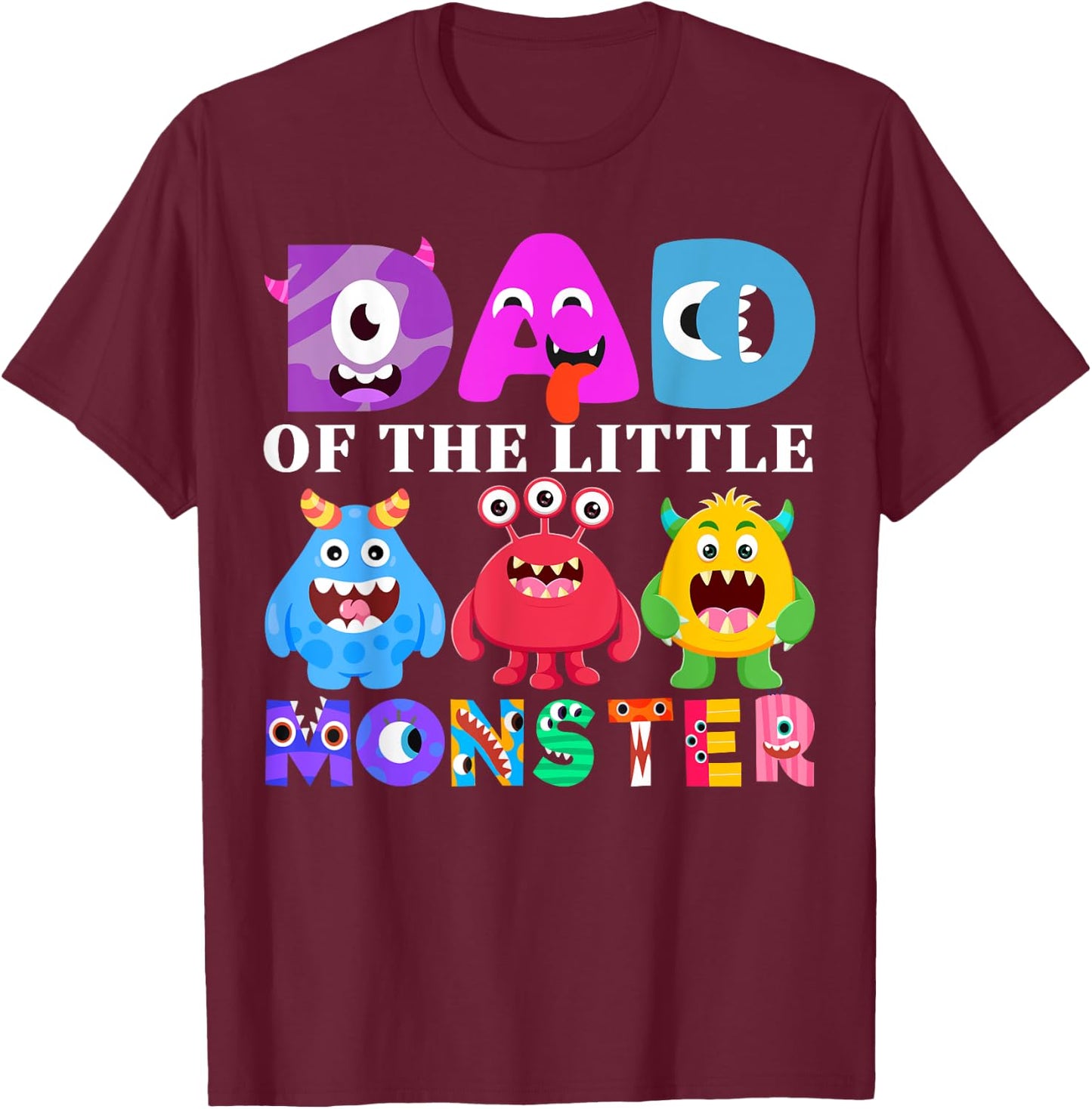 Dad Little Monster Kids 1st Birthday Party Family Monster T-Shirt - T-Shirt | Maroon